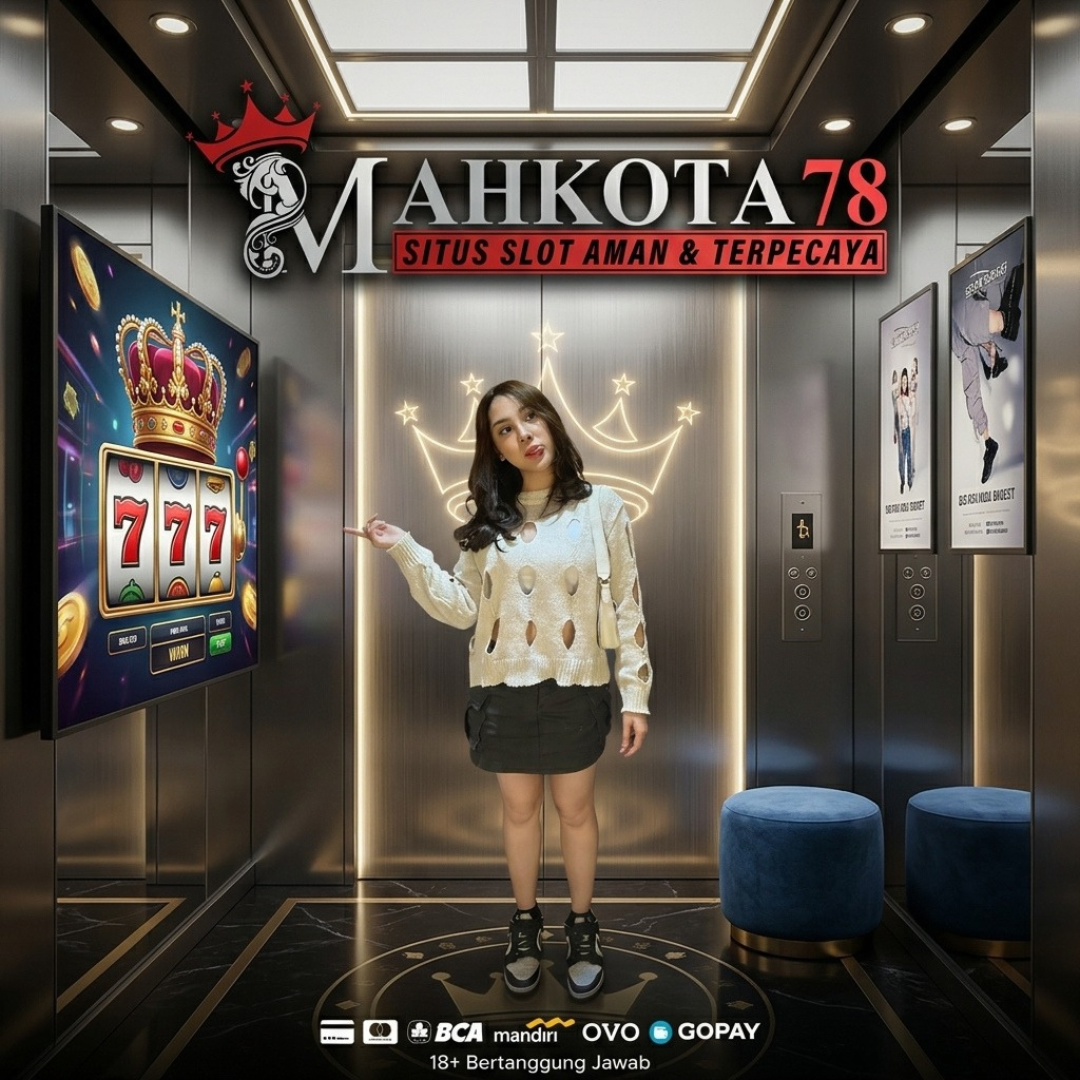 MAHKOTA78 : Login & Daftar Mudah via Link Alternatif 24 Jam